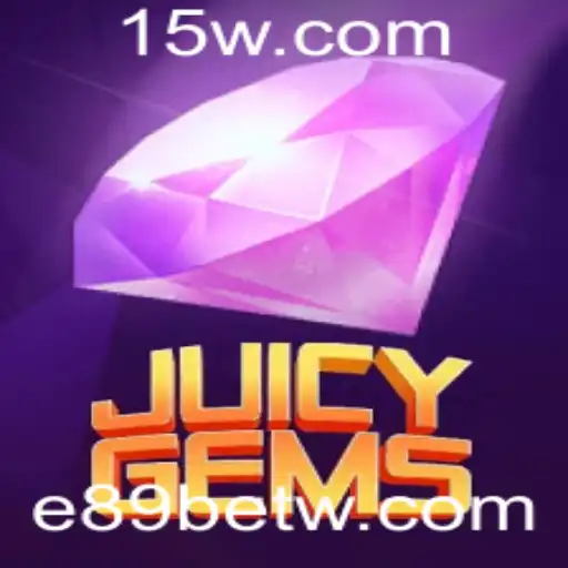 JuicyGems: Descubra o Fascínio do Novo Jogo da e89bet